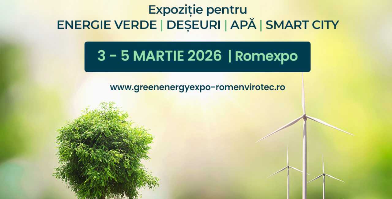 GREEN ENERGY EXPO &amp; ROMENVIROTEC 2026: Ediția a 3-a aduce tehnologii sustenabile la nivel internațional